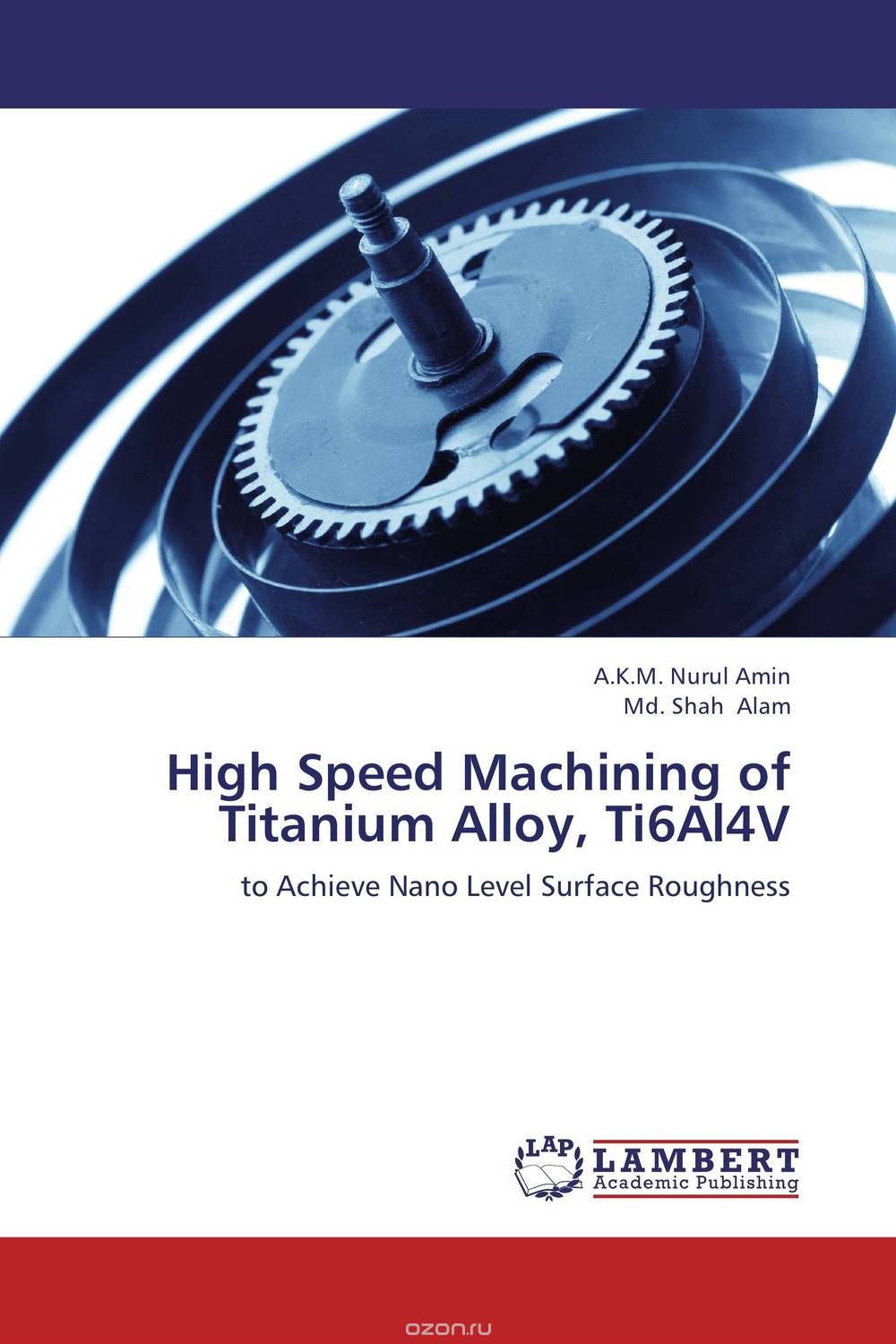 High Speed Machining of Titanium Alloy, Ti6Al4V