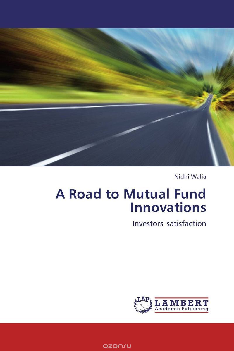 Скачать книгу "A Road to Mutual Fund Innovations"