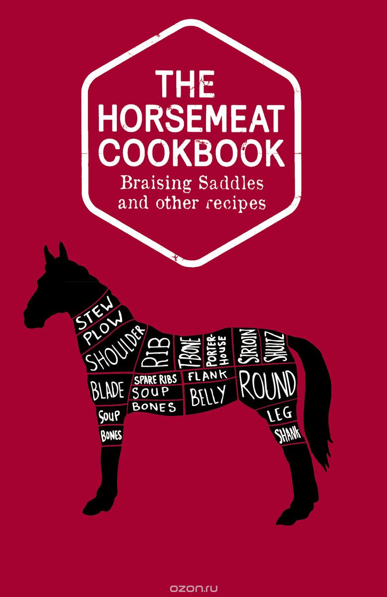 Скачать книгу "The Horsemeat Cookbook"