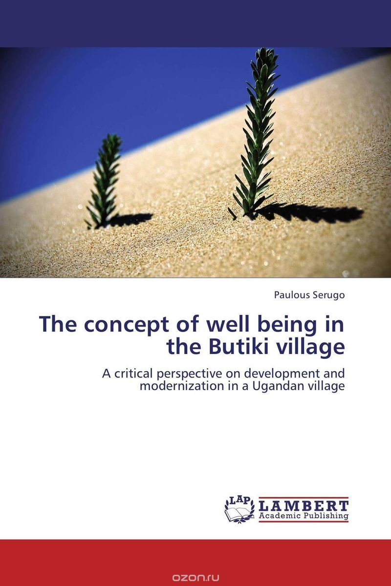 Скачать книгу "The concept of well being in the Butiki village"