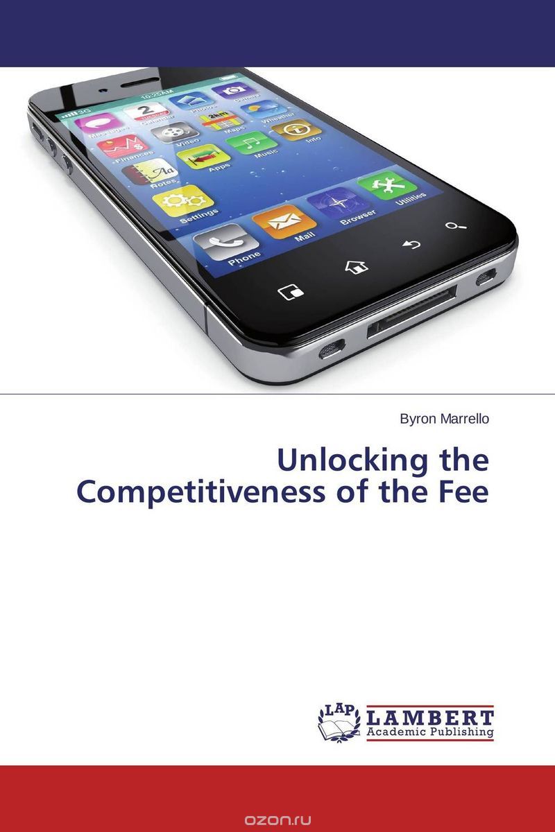 Скачать книгу "Unlocking the Competitiveness of the Fee"