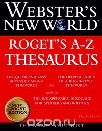 Webster?s New WorldTM Roget?s A–Z Thesaurus