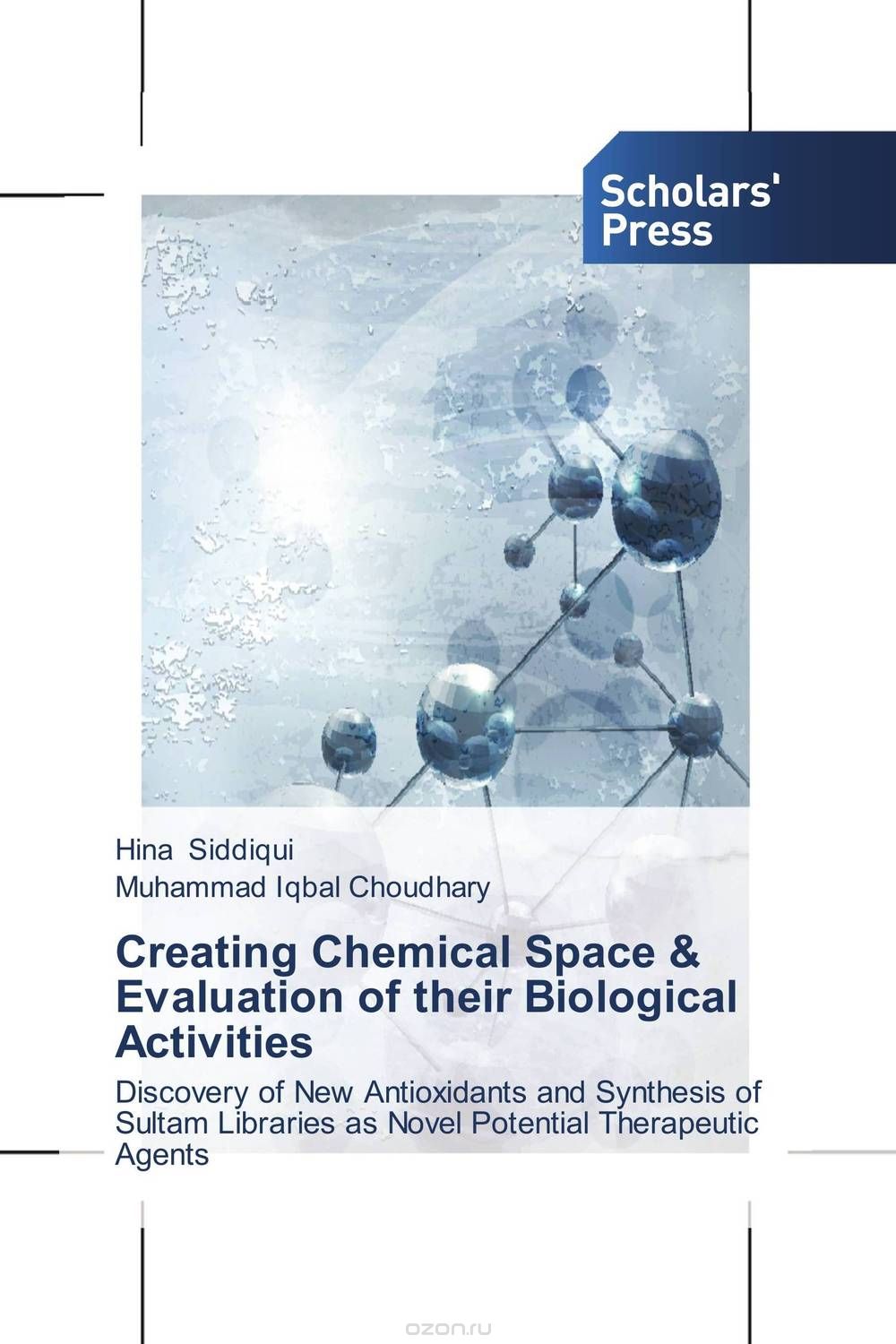 Скачать книгу "Creating Chemical Space & Evaluation of their Biological Activities"