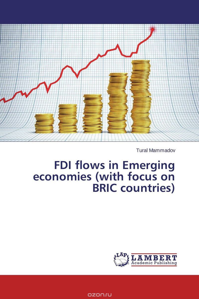 Скачать книгу "FDI flows in Emerging economies (with focus on BRIC countries)"