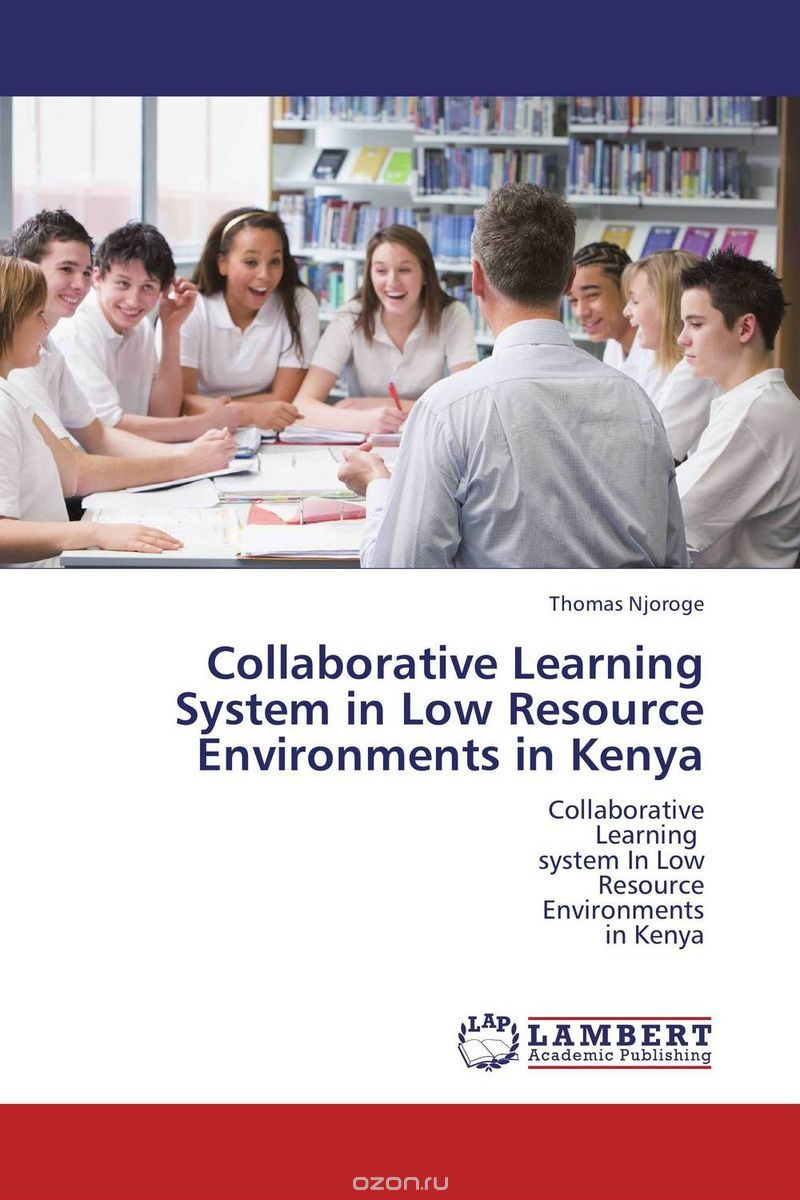 Скачать книгу "Collaborative Learning System in Low Resource Environments in Kenya"