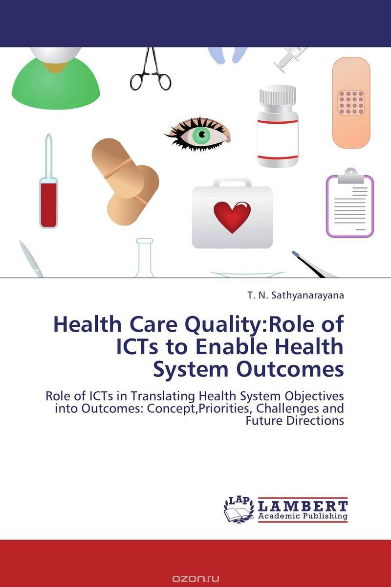 Скачать книгу "Health Care Quality:Role of ICTs to Enable Health System Outcomes"