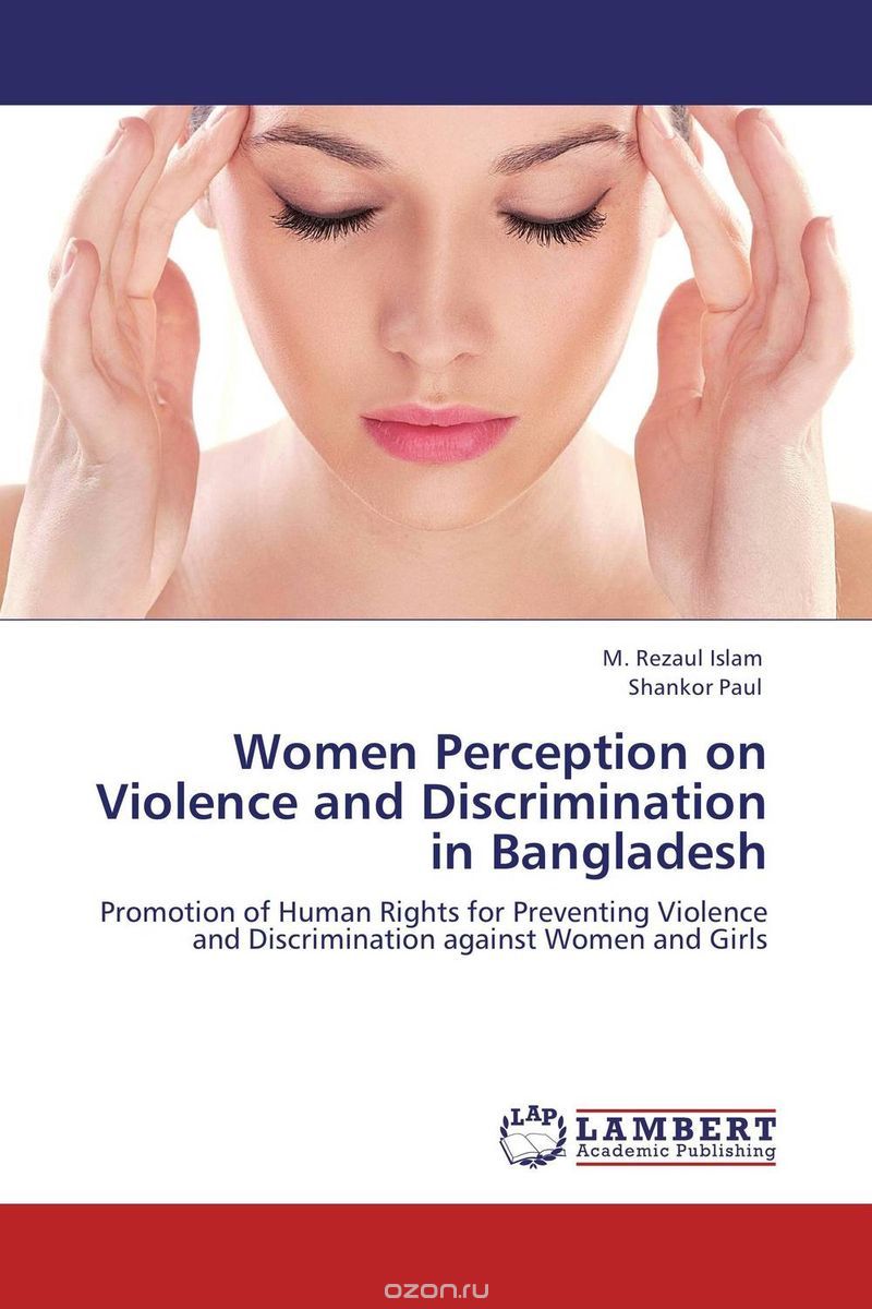 Women Perception on Violence and Discrimination in Bangladesh