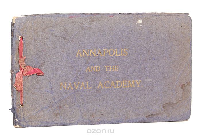 Скачать книгу "Аннаполис и Военно-морская академия США. Альбом видов"