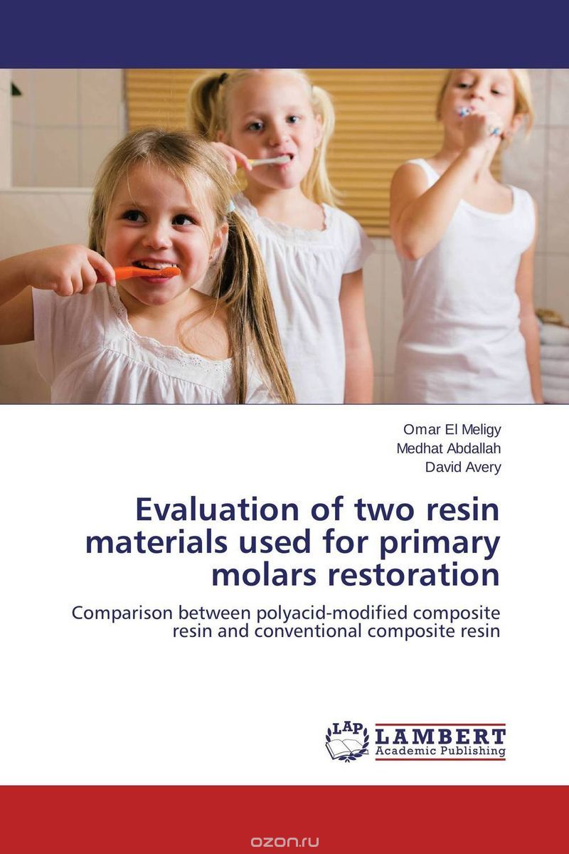 Скачать книгу "Evaluation of two resin materials used for primary molars restoration"