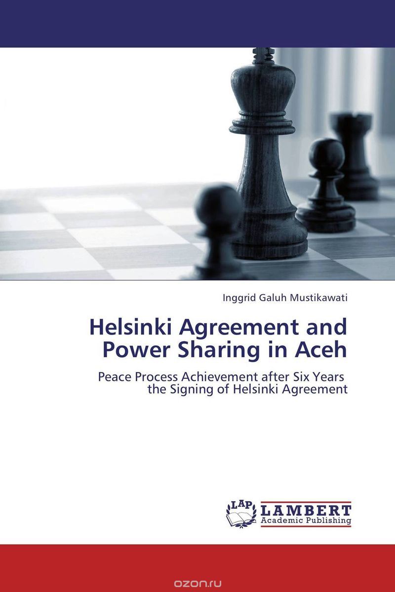 Helsinki Agreement and Power Sharing in Aceh
