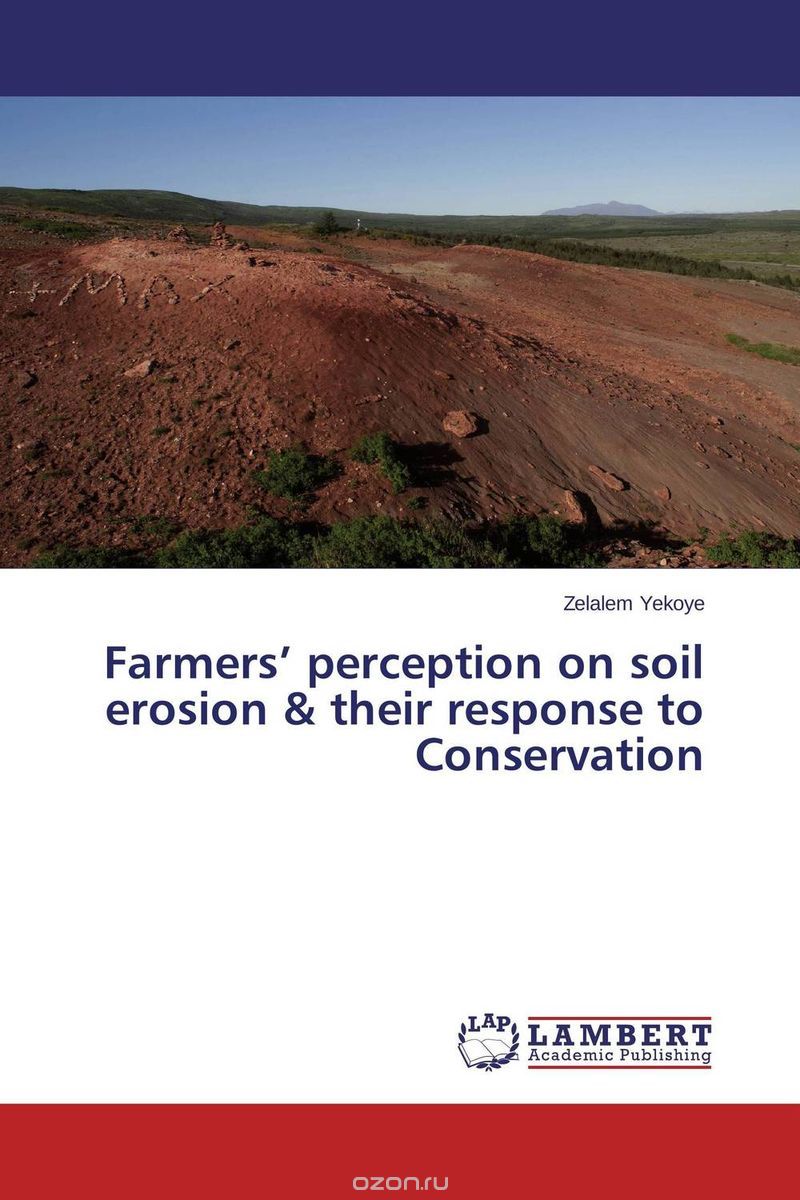 Скачать книгу "Farmers’ perception on soil erosion & their response to Conservation"