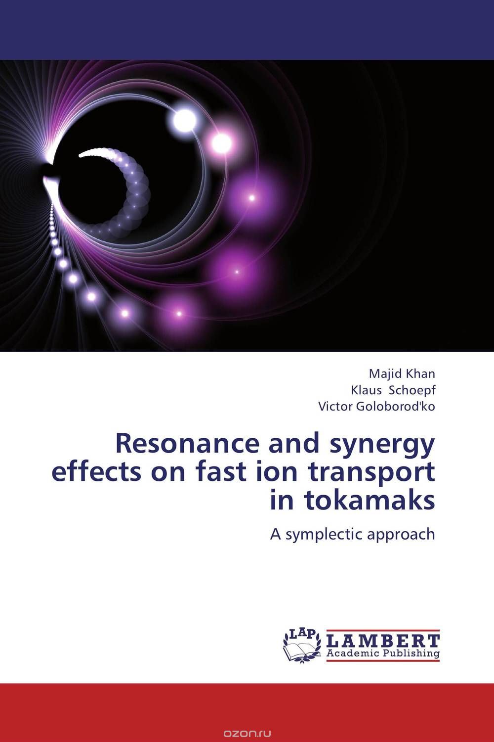 Скачать книгу "Resonance and synergy effects on fast ion transport in tokamaks"