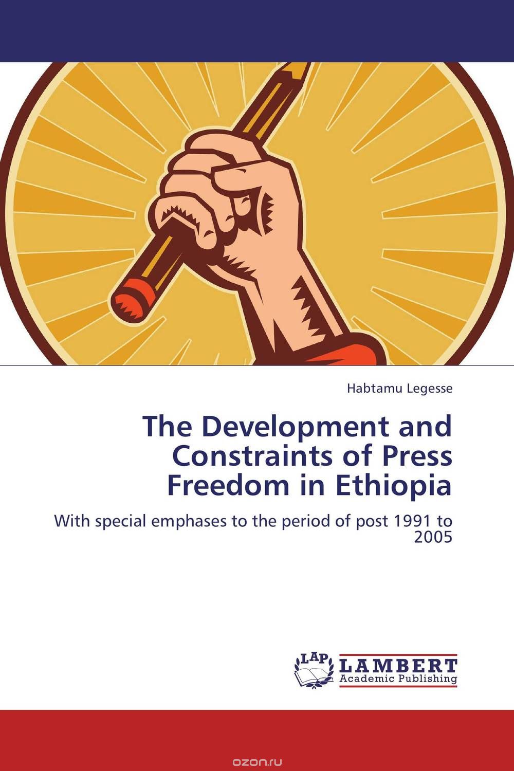 The Development and Constraints of Press Freedom in Ethiopia