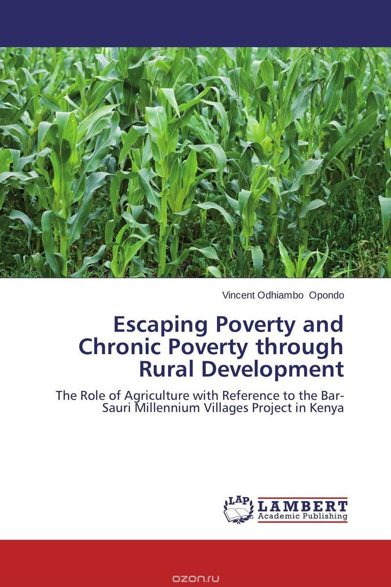 Скачать книгу "Escaping Poverty and Chronic Poverty through Rural Development"