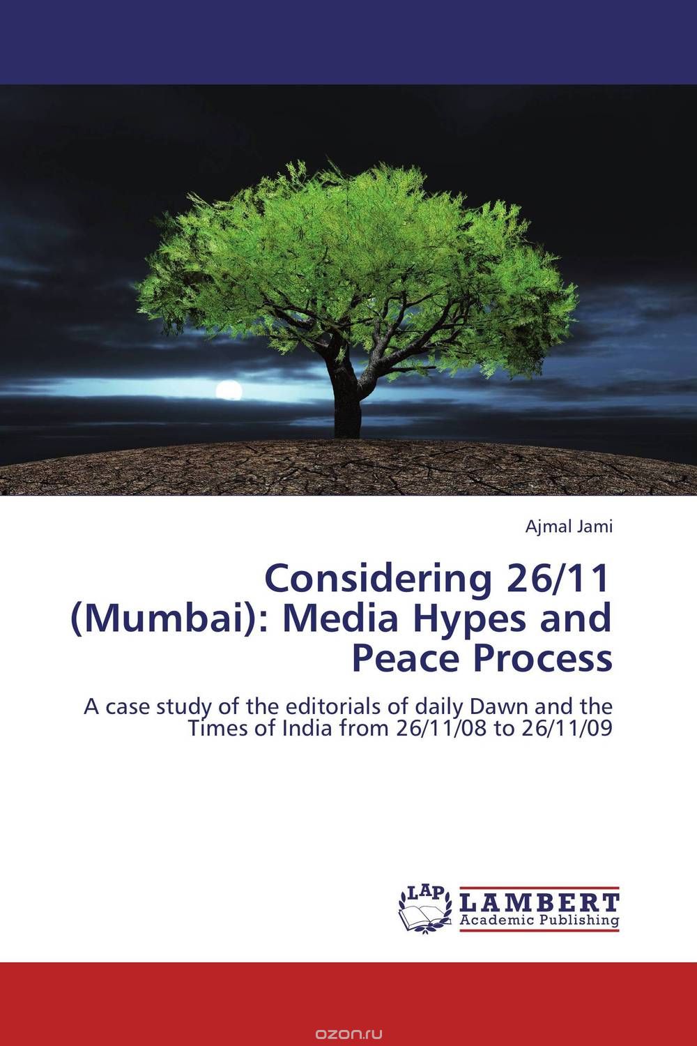 Considering 26/11 (Mumbai): Media Hypes and Peace Process