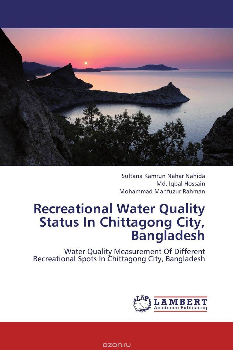 Скачать книгу "Recreational Water Quality Status In Chittagong City, Bangladesh"