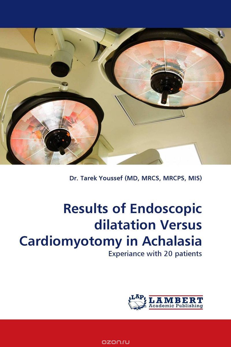 Скачать книгу "Results of Endoscopic dilatation Versus Cardiomyotomy in Achalasia"