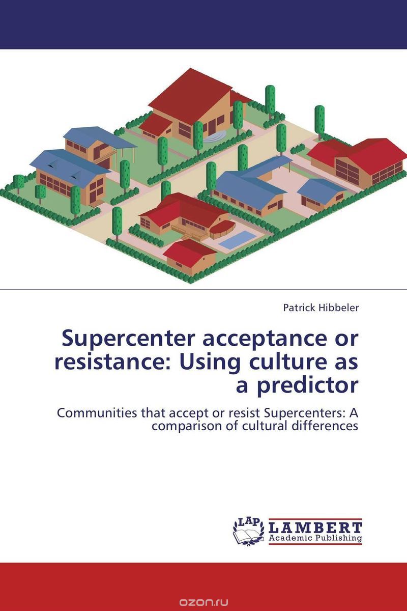 Supercenter acceptance or resistance: Using culture as a predictor