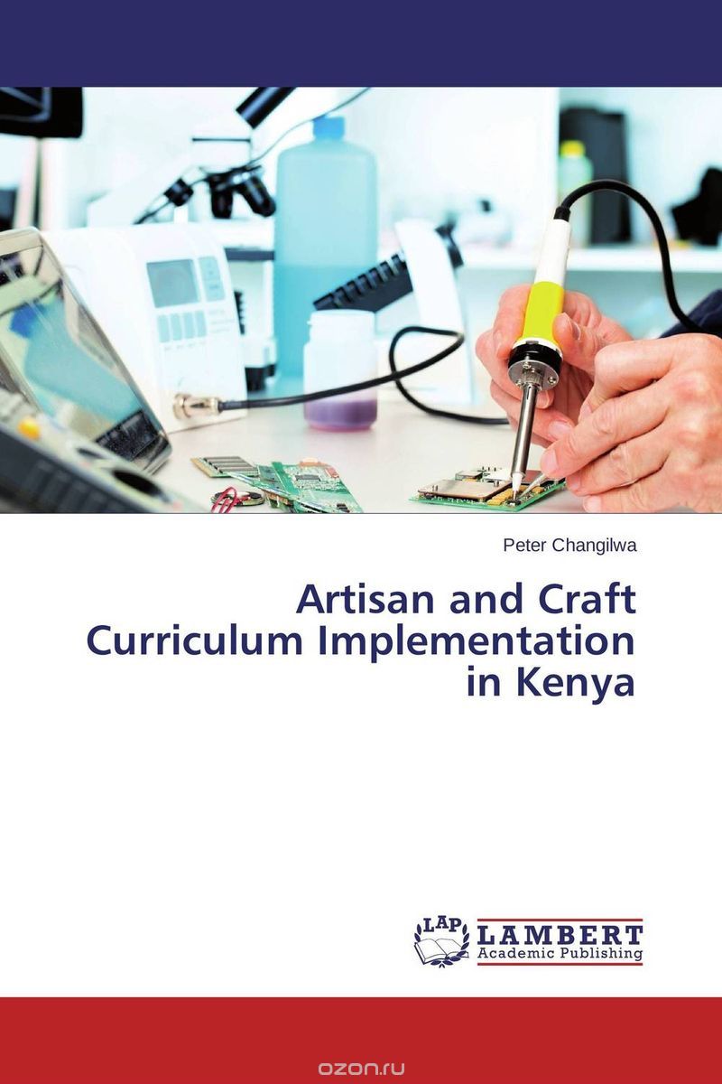 Скачать книгу "Artisan and Craft Curriculum Implementation in Kenya"