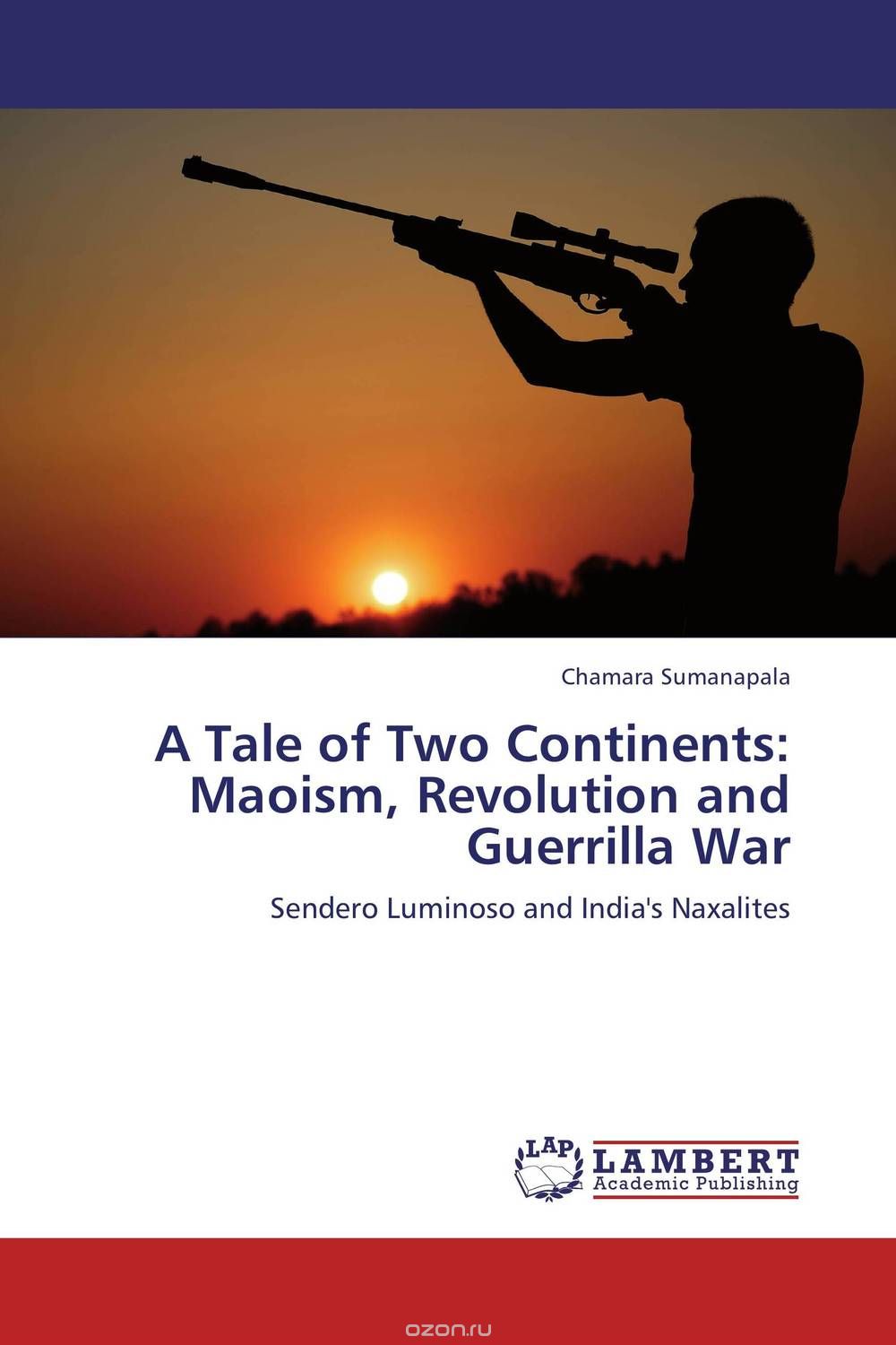 A Tale of Two Continents: Maoism, Revolution and Guerrilla War