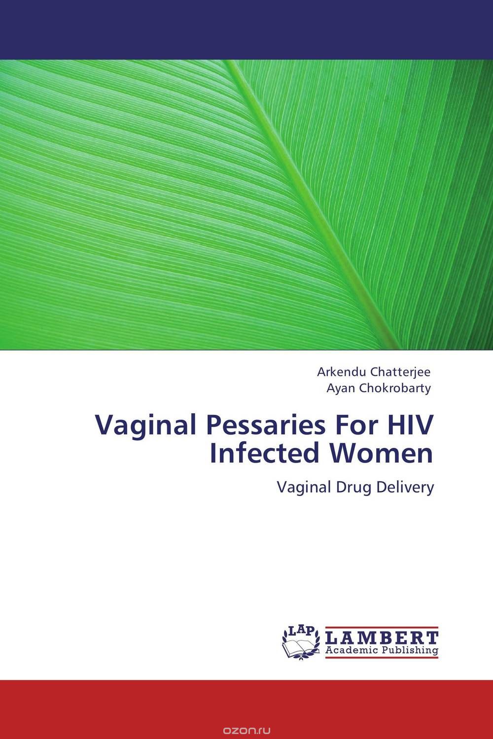 Скачать книгу "Vaginal Pessaries For HIV Infected Women"