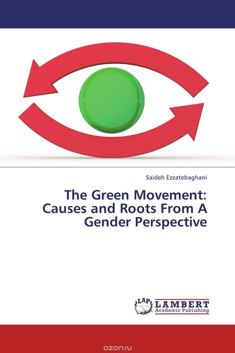 The Green Movement: Causes and Roots From A Gender Perspective