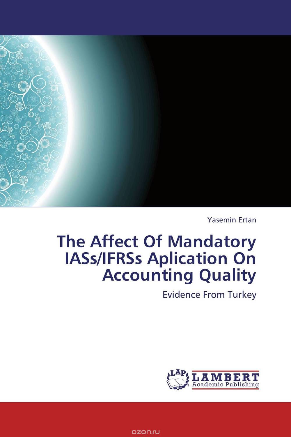 The Affect Of Mandatory IASs/IFRSs Aplication On Accounting Quality